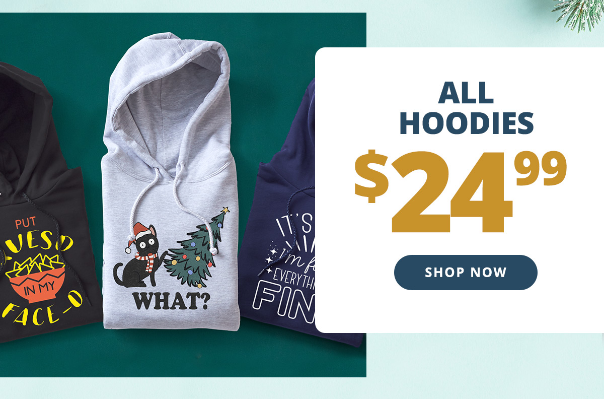 All Hoodies $24.99