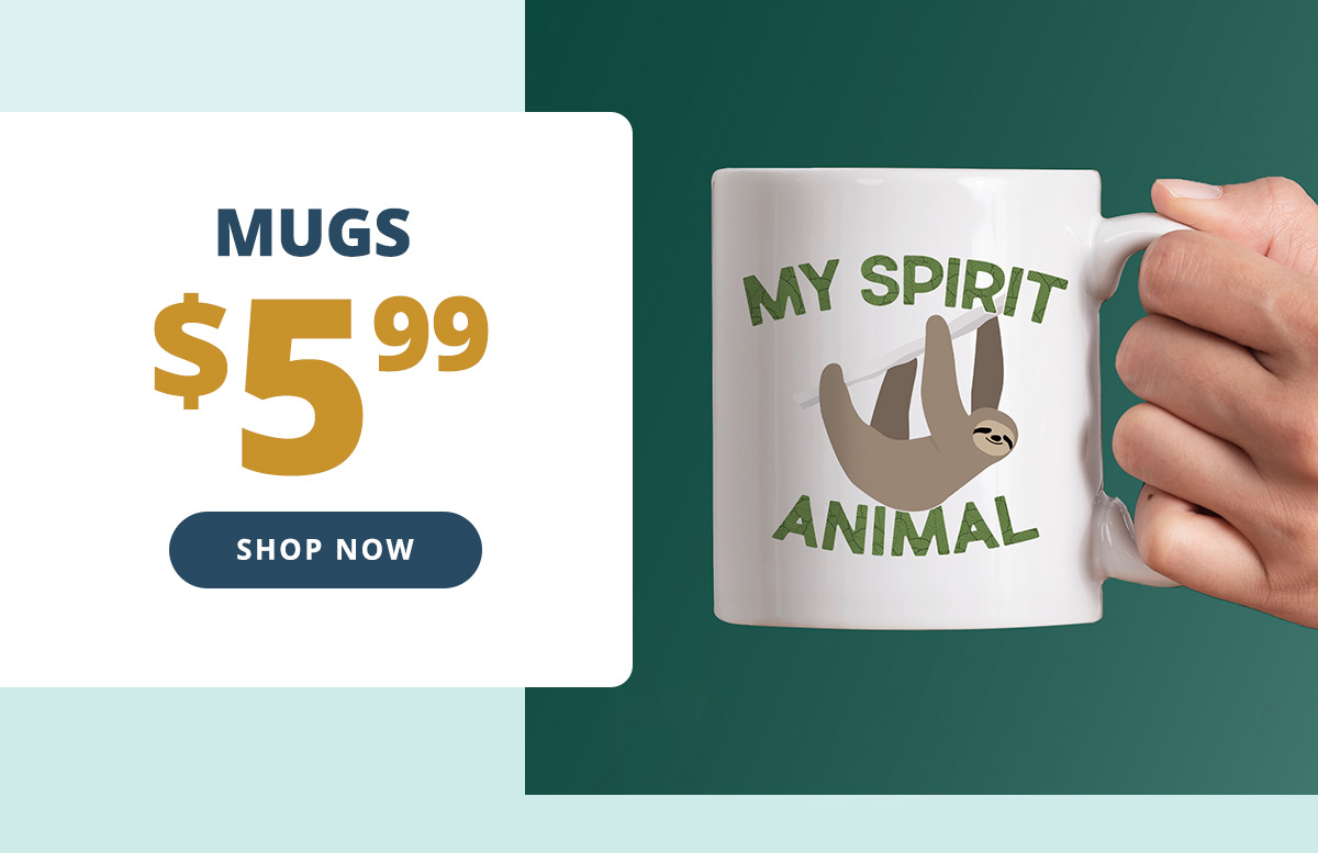 Mugs $5.99