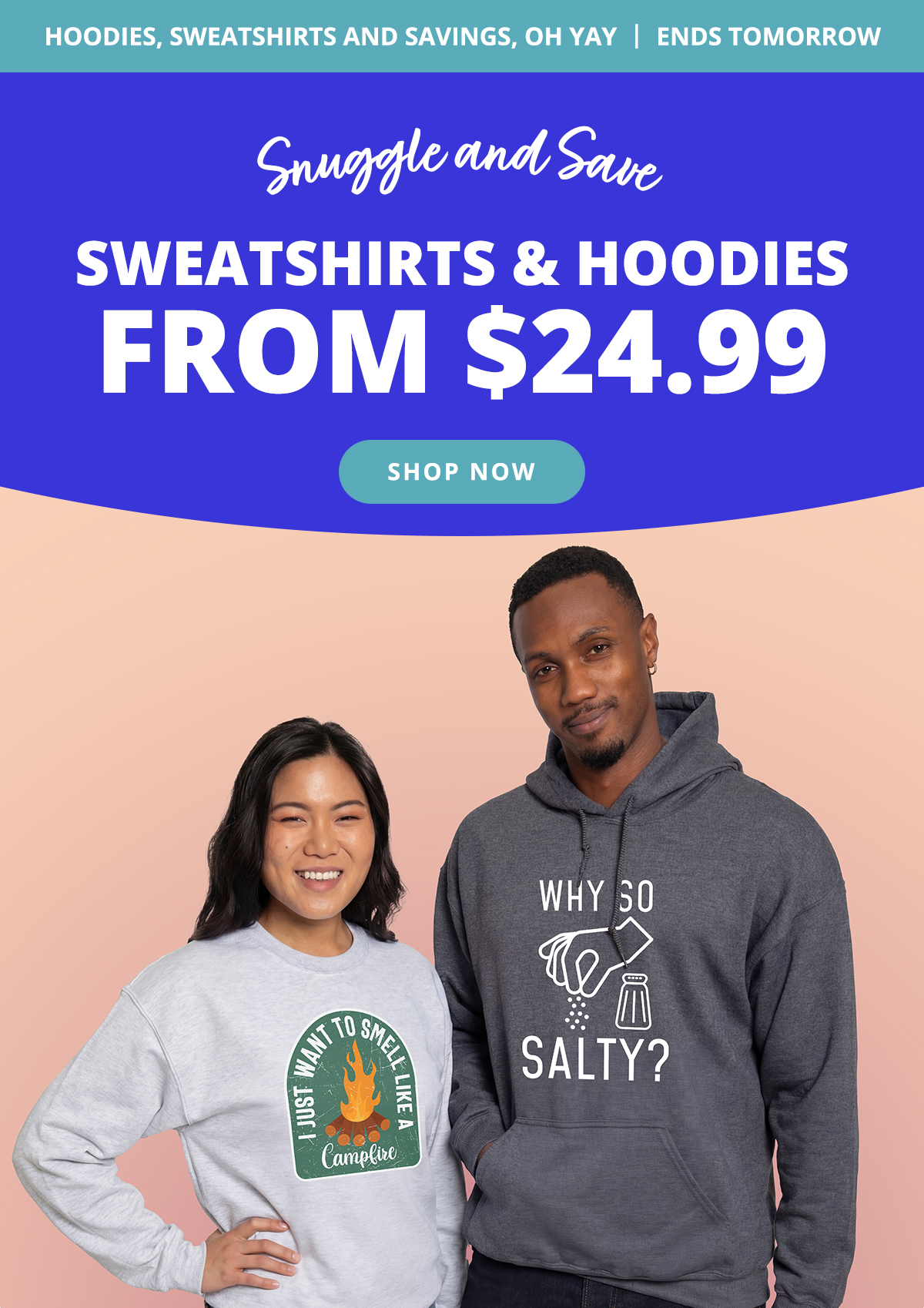 Sweatshirts + Hoodies from $24.99 | SHOP NOW >