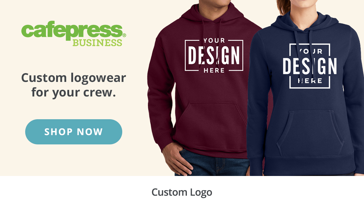 CafePress Business - Custom logowear for your crew. SHOP NOW >