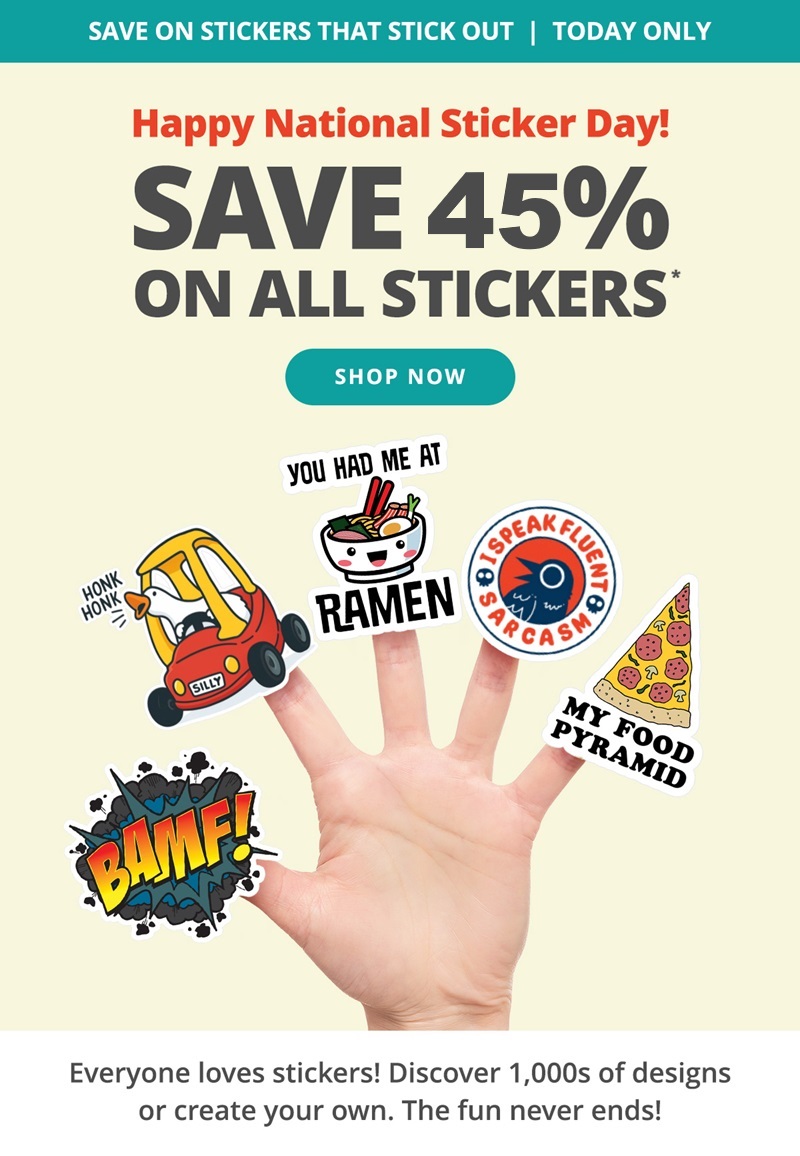 Happy National Sticker Day! SAVE 45% on ALL STICKERS | SHOP NOW >