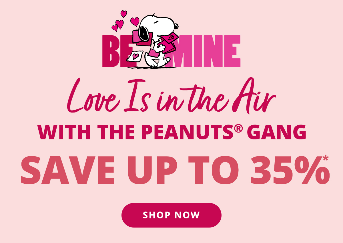 Love is in the air with the PEANUTS Gang! Save up to 35% on Officially Licensed Merchandise.