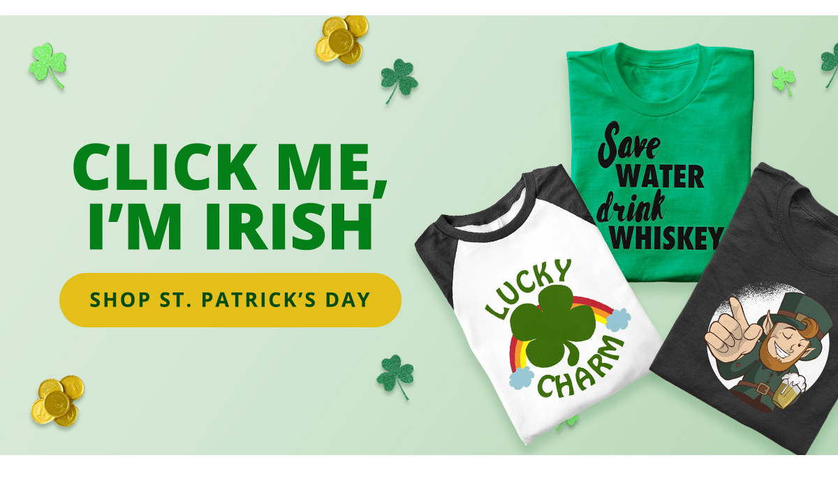 Click Me, I'm Irish | Shop St. Patrick's Day >