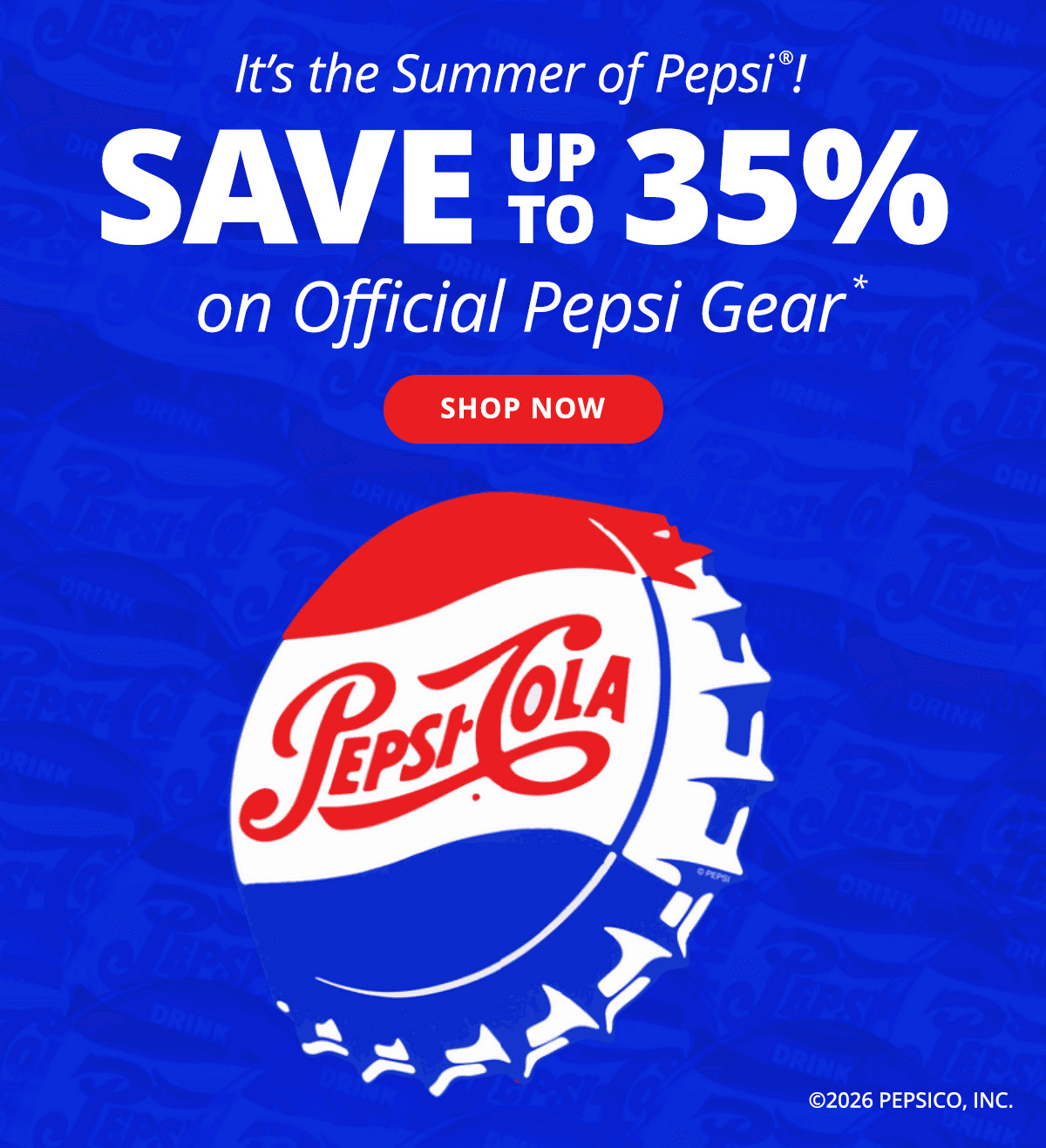 It's the Summer of Pepsi®! | Save up to 35% on Official Pepsi Gear | Shop Now