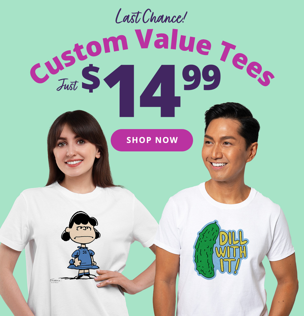Custom Value Tees Just $14.99. SHOP NOW >