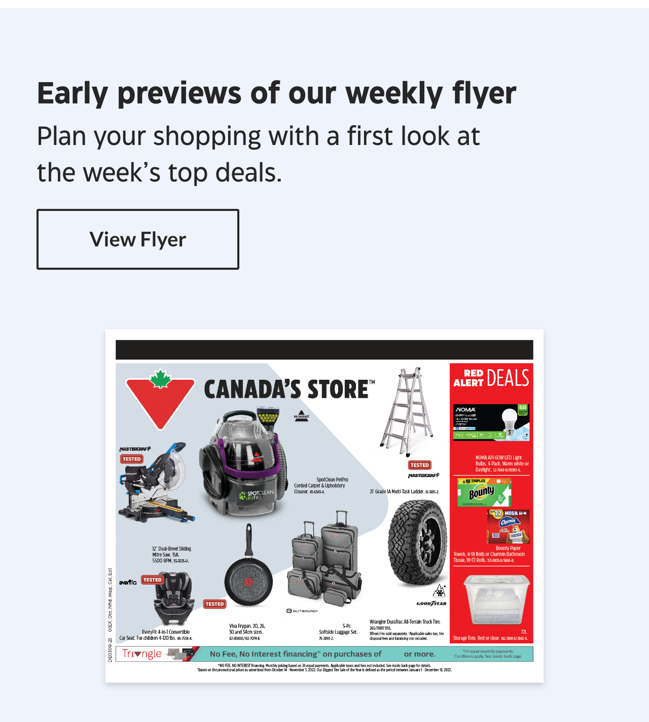 Early previews of our weekly flyer. Plan your shopping with a first look at the week’s top deals. View Flyer.