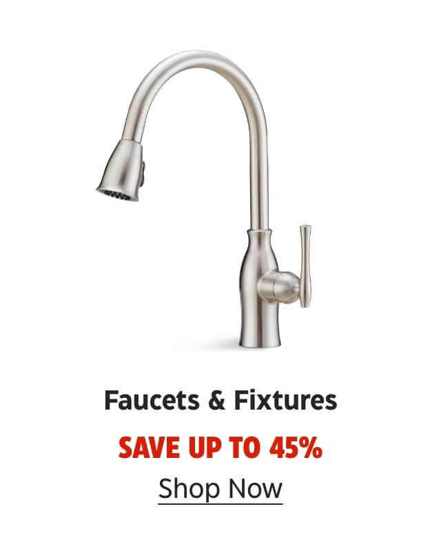 Faucets & Fixtures. Save up to 20%. Shop Now.