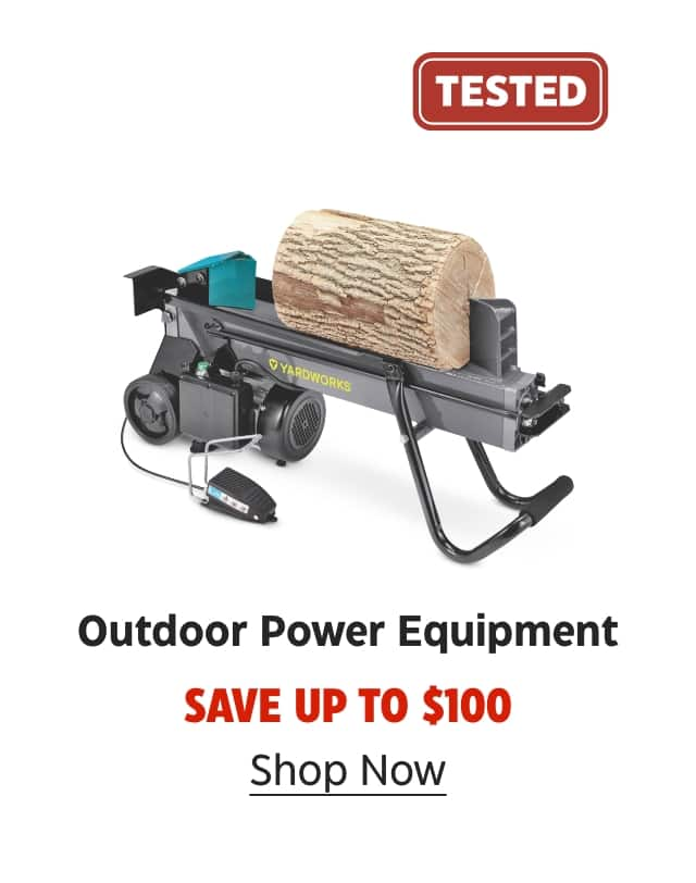 TESTED. Outdoor Power Equipment. Save up to 50%. Shop Now.