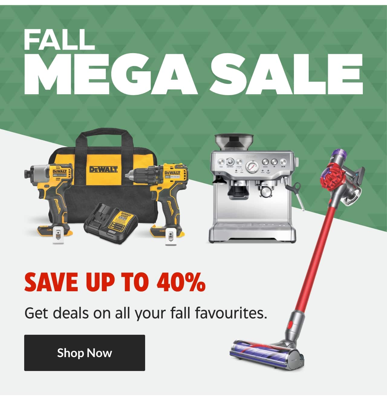 Fall Mega Sale. Save up ot 40%. Get deals on all your fall favourites. Shop Now.