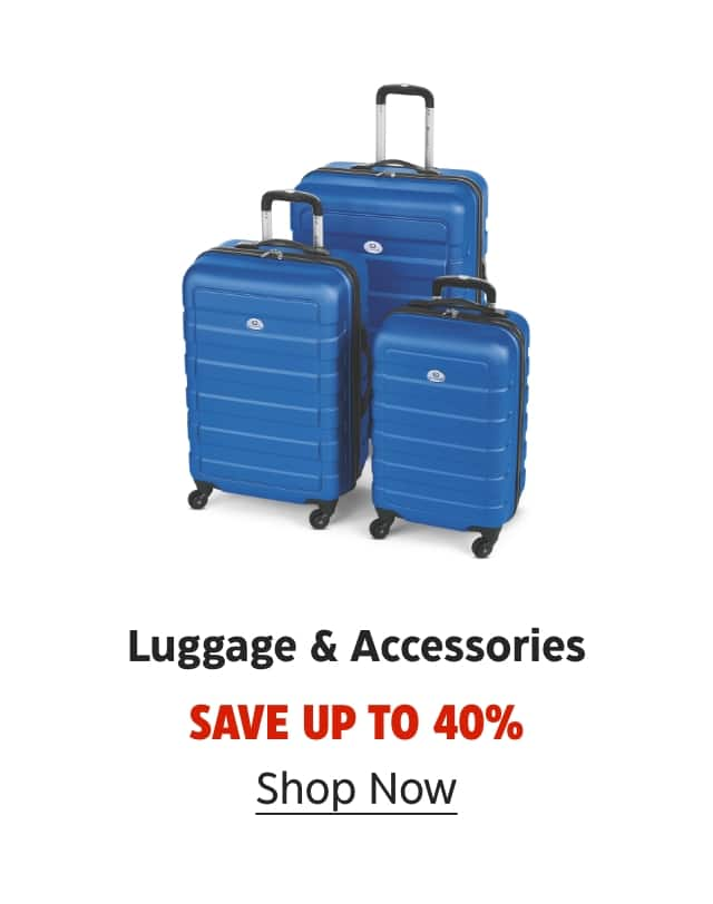 Luggage & Accessories. Save up to 40%. Shop Now.