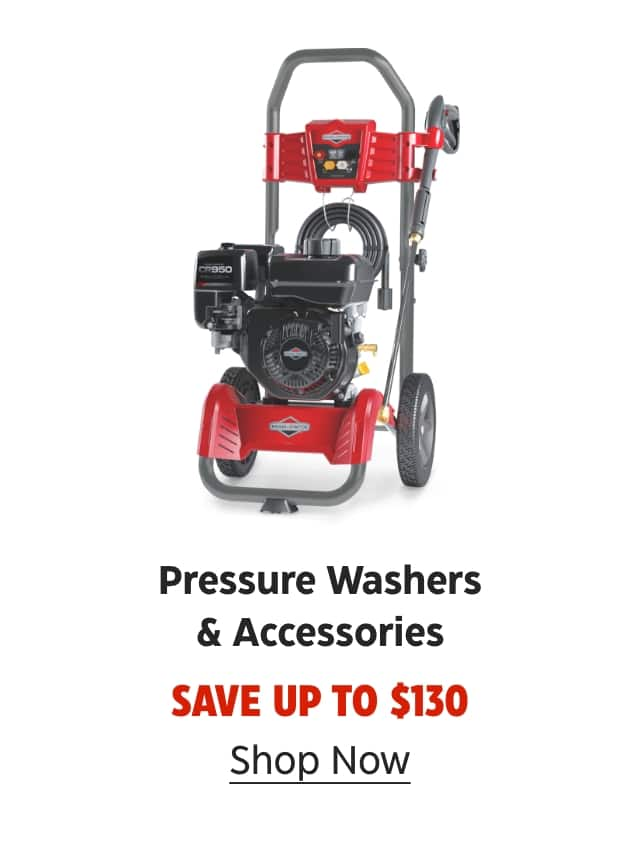 Pressure Washers & Accessories. Save up to $130. Shop Now.