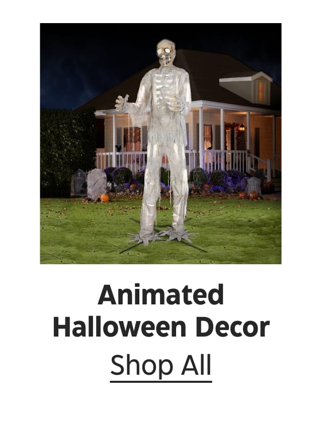 Animated Halloween Decor. Shop All.