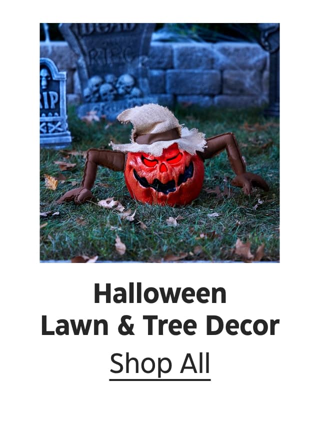 Halloween Lawn & Tree Decor. Shop All.