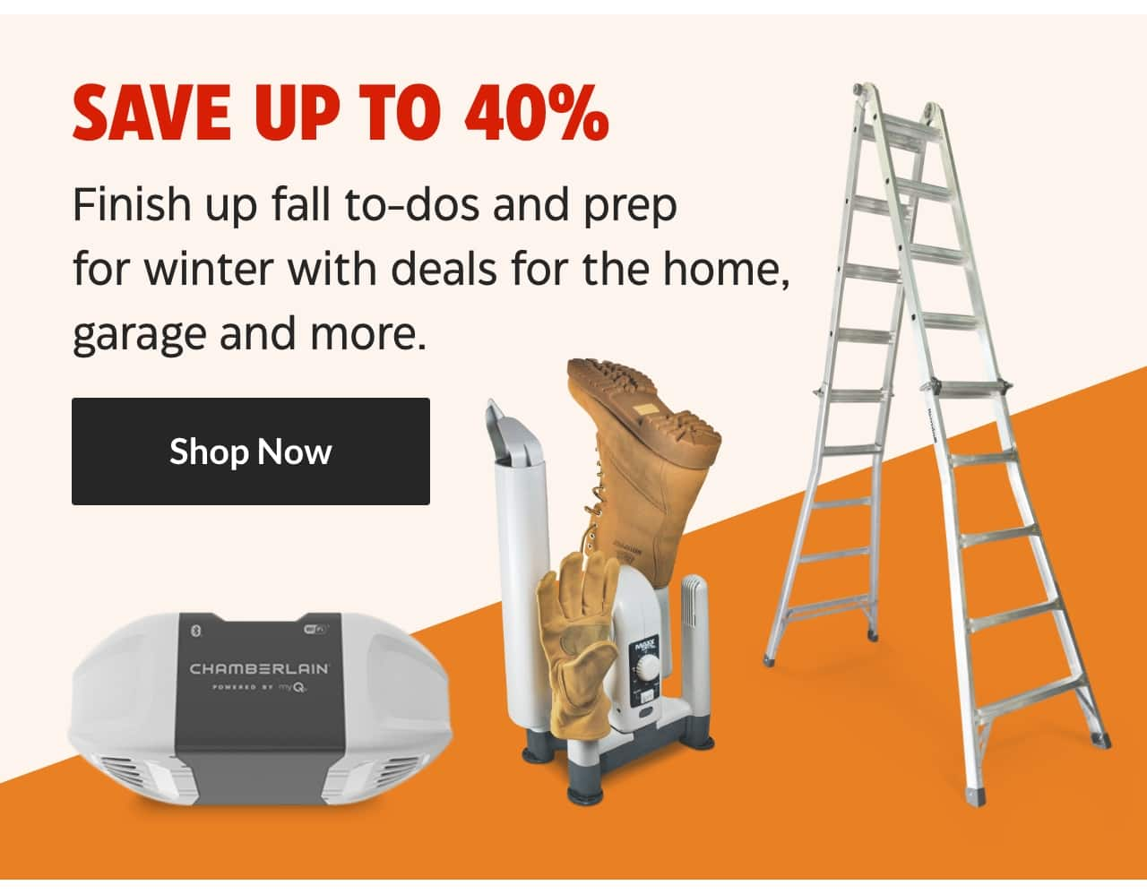 Save up to 40%. Finish up fall to-dos and prep for winter with deals for the home, garage and more. Shop Now.