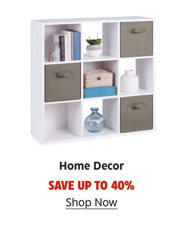 Home Decor. Save up to 40%. Shop Now.