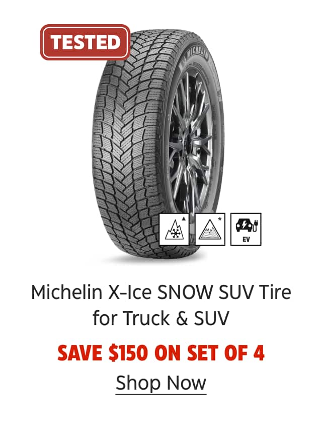 Michelin X-Ice SNOW SUV Tire for Truck & SUV. Save $150 on set of 4. Shop Now.