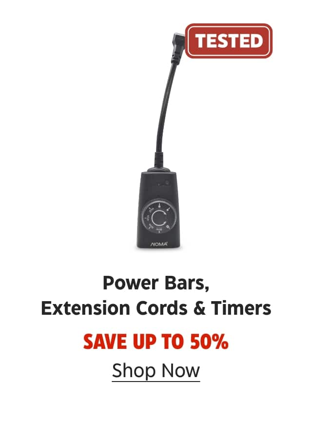 TESTED. Power Bars, Extension Cords & Timers. Save up to 50%. Shop Now.