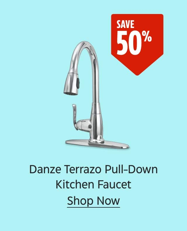 Save 50%. Danze Terrazo Pull-Down Kitchen Faucet. Shop Now.