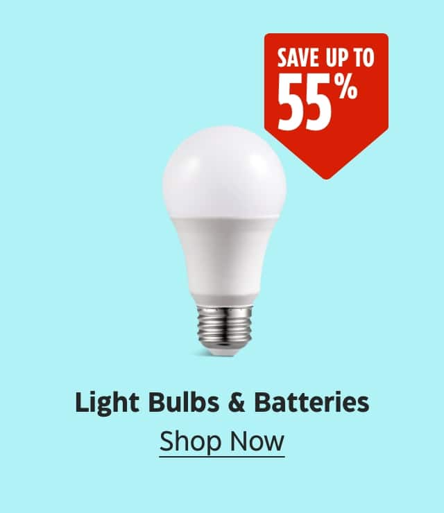 Save up to 55%. Light Bulbs & Batteries. Shop Now.