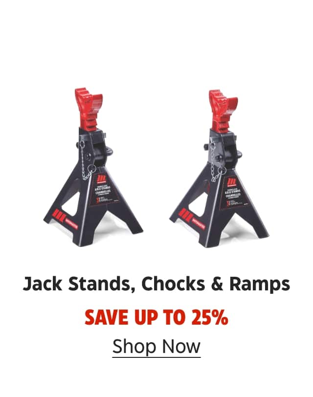 Jack Stands, Chocks & Ramps. Save up to 25%. Shop Now.