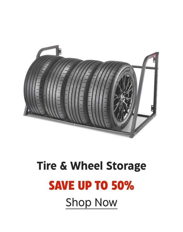 Tire & Wheel Storage. Save up to 50%. Shop Now.