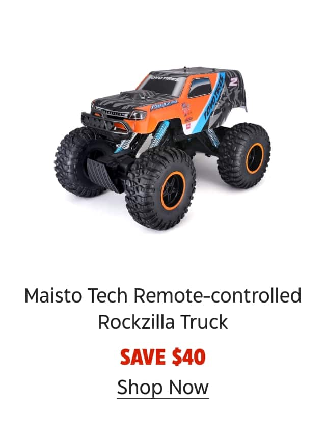 Maisto Tech Remote-controlled Rockzilla Truck. Save $40. Shop Now.