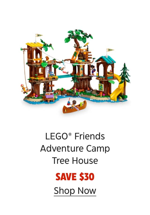 LEGO® Friends Adventure Camp Tree House. Save $30. Shop Now.