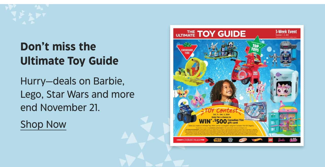 Don’t miss the Ultimate Toy Guide. Hurry—deals on Barbie, Lego, Star Wars and more end November 21. Shop Now.