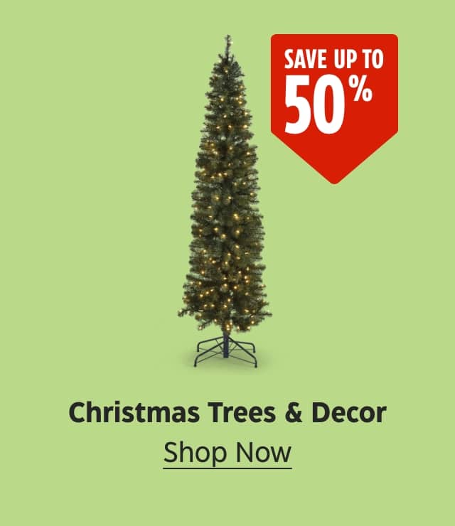 Save up to 50%. Christmas Trees & Decor. Shop Now.