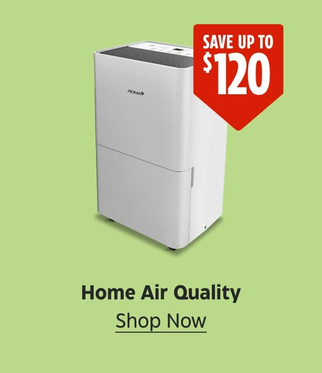 Save up to $120. Home Air Quality. Shop Now.