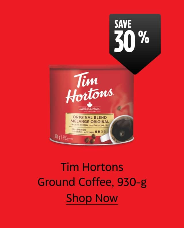 Save 30%. Tim Hortons Ground Coffee, 930-gram. Shop Now.