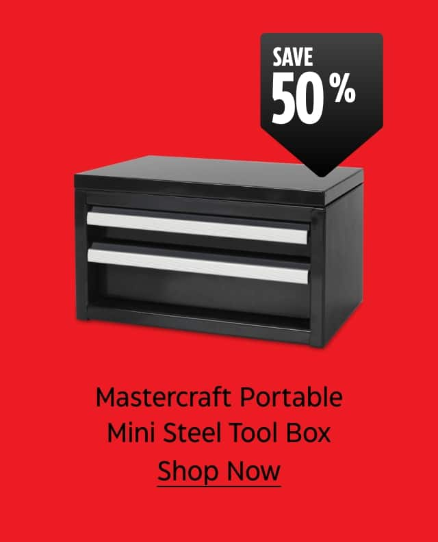 Save 50%. Mastercraft Portable Mini Steel Tool Box. Shop Now.