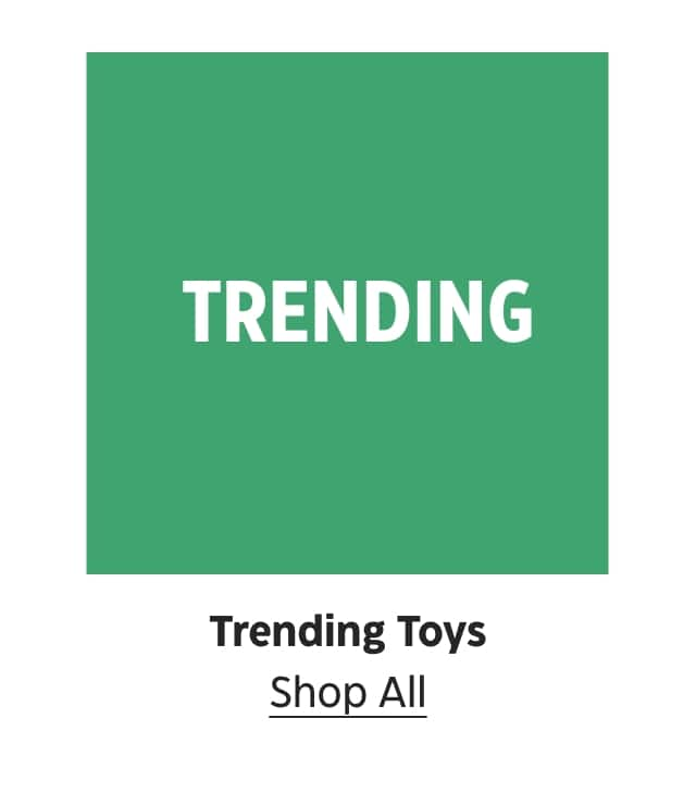 Trending Toys. Shop All.