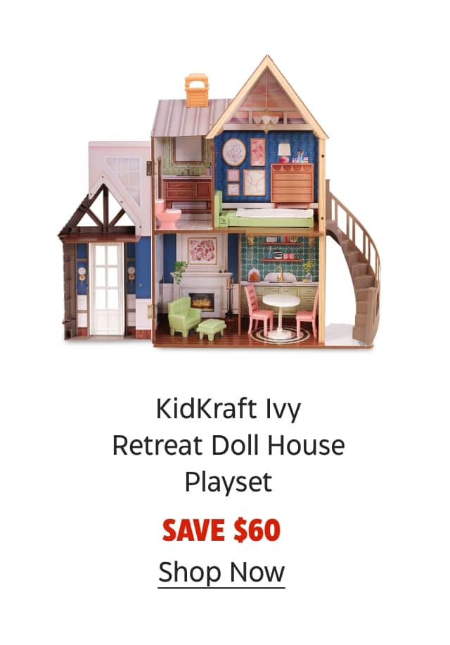 KidKraft Ivy Retreat Doll House Playset. Save $60. Shop Now.