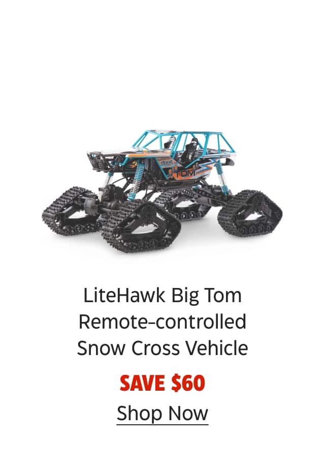 LiteHawk Big Tom Remote-controlled Snow Cross Vehicle. Save $60. Shop Now.