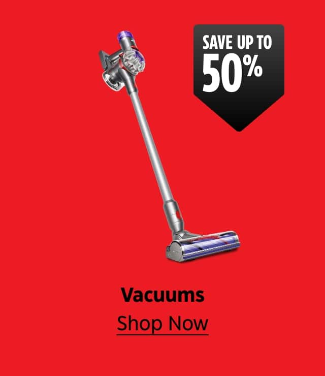 Save up to 50%. Vacuums. Shop Now.