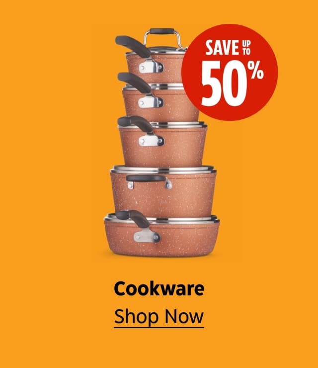 Save up to 50%. Cookware. Shop Now.