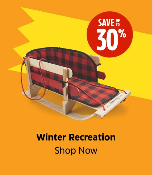 Save up to 30%. Winter Recreation. Shop Now.