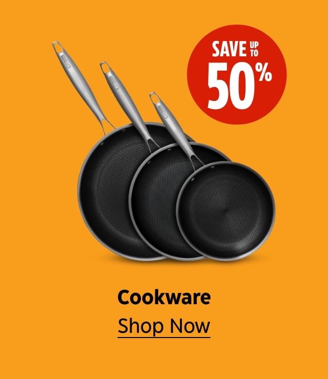 Cookware. Save up to 50%. Shop Now.