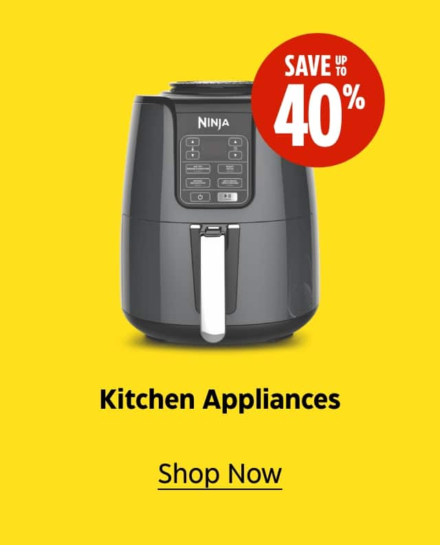 Kitchen Appliances. Save up to 40%. Shop Now.