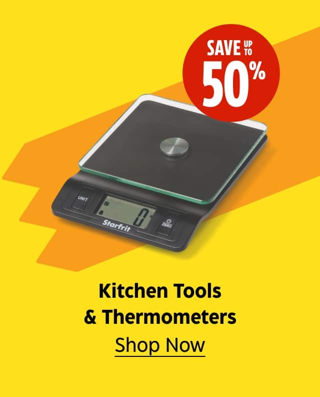 Kitchen Tools & Thermometers. Save up to 50%. Shop Now.