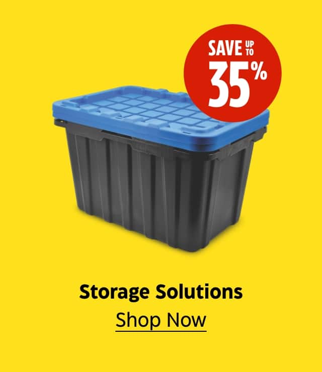 Storage Solutions. Save up to 35%. Shop Now.