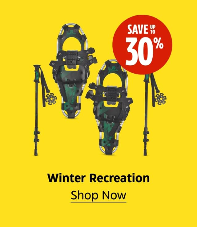 Winter Recreation. Save up to 30%. Shop Now.