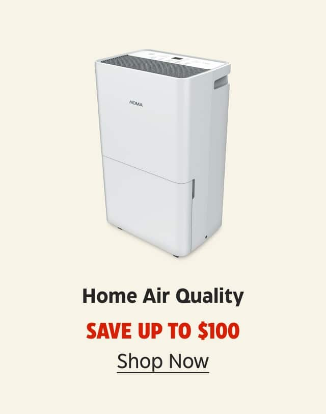 Home Air Quality. Save up to $100. Shop Now.