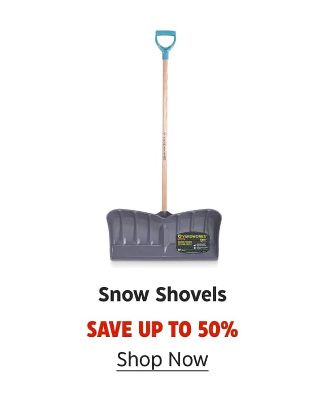 Snow Shovels. Save up to 50%. Shop Now.