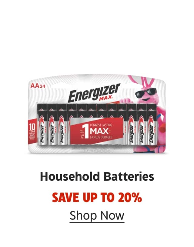 Household Batteries. Save up to 20%. Shop Now.