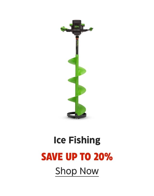 Ice Fishing. Save up to 20%. Shop Now.