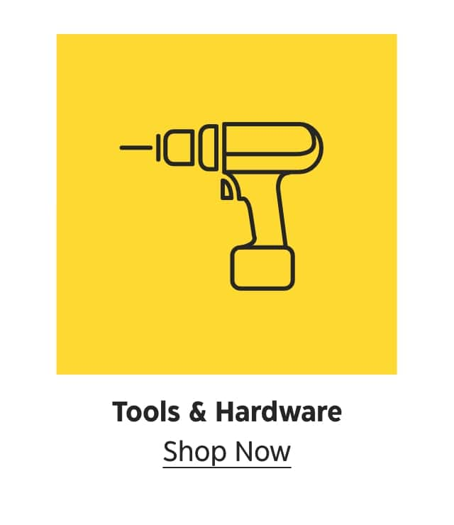 Tools & Hardware. Shop Now.