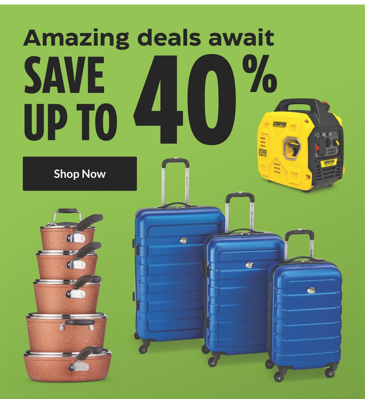 Amazing deals await. Save up to 40%. Shop Now.