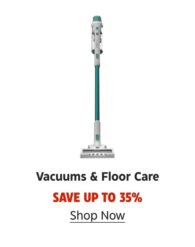 Vacuums & Floor Care. Save up to 35%. Shop Now.